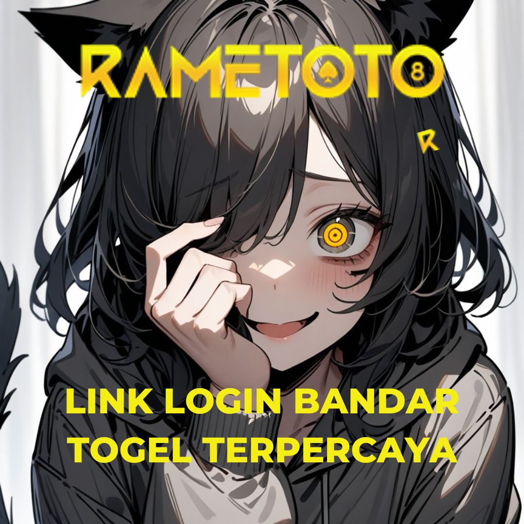 RAMETOTO * Link Login Resmi Bandar Togel Terlengkap dan Terpopuler